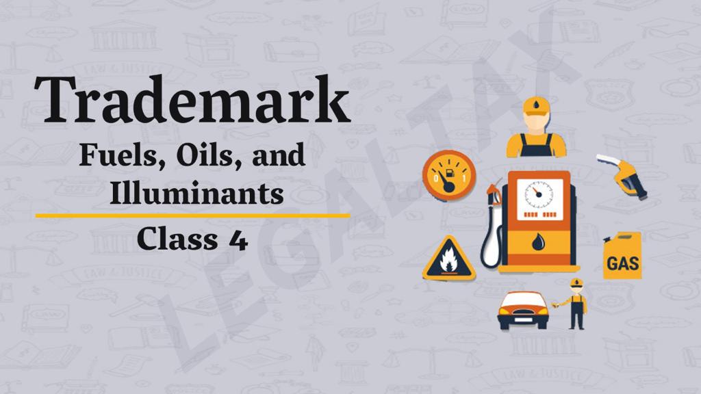 TRADEMARK CLASS 4 FUEL, OILS AND ILLUMINANTS