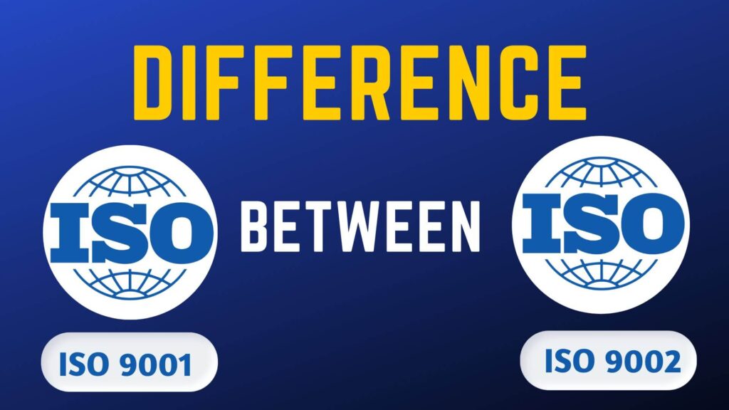 Difference Between ISO 9001 vs 9002 - Legaltax