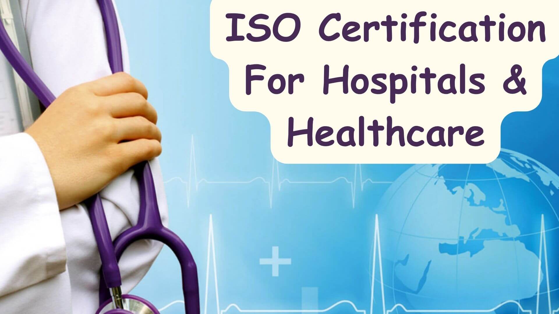 ISO Certification For Hospitals & Healthcare
