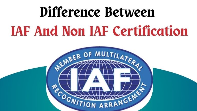 Difference Between IAF And Non IAF Certification