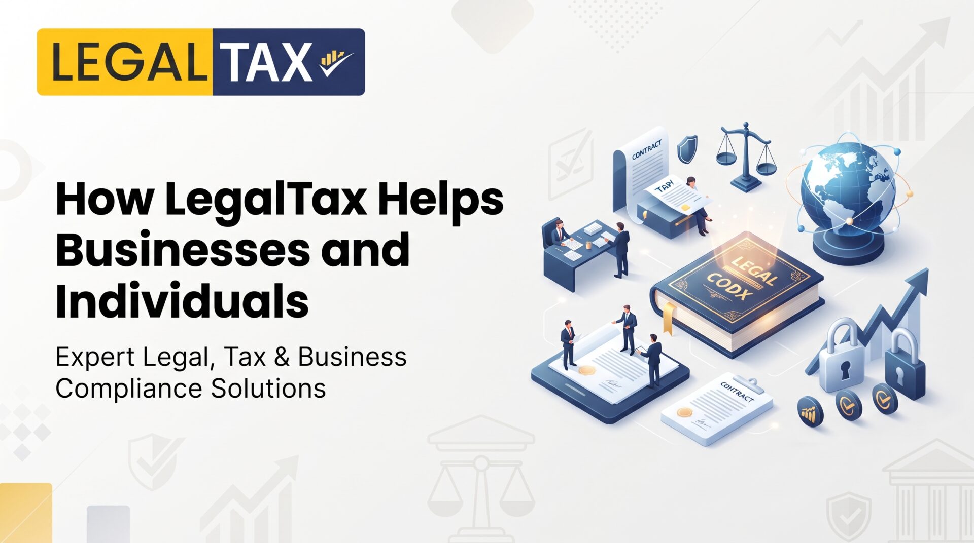 How LegalTax Helps Businesses and Individuals 1 How LegalTax Helps Businesses and Individuals