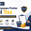 Why Businesses Prefer Legal Tax Over Top Accounting Firms/Companies
